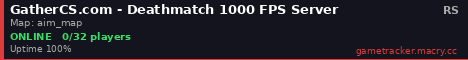 GatherCS.com - Deathmatch 1000 FPS Server