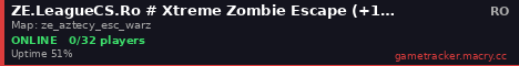 ZE.LeagueCS.Ro # Xtreme Zombie Escape (+18)