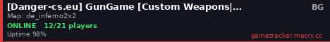 [Danger-cs.eu] GunGame [Custom Weapons|MELEE|24/7|Ranks|FUN]