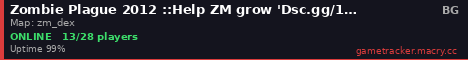 Zombie Plague 2012 ::Help ZM grow 'Dsc.gg/10days'::