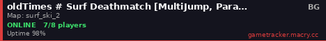 oldTimes # Surf Deathmatch [MultiJump, Parachute]