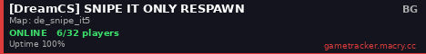 [DreamCS] SNIPE IT ONLY RESPAWN
